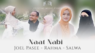 Joel Pasee feat Rahma dan Salwa - Naat Nabi (Official Music Video)