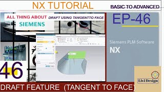 uNx tutorial | siemens nx tutorial |Ep-46 | Draft feature ( Tangent to face ) | Draft using Tangent