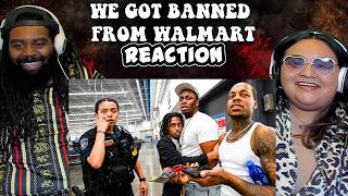 We Got Banned From Walmart | REACTION