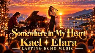 Lasting Echo |  Kael ✦ Elara | Somewhere in My Heart