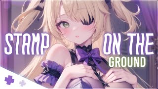 [ Nightcore ] ⇢ Stamp On The Ground +:‧₊ˑ