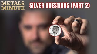 Silver Questions (Part 2) | U.S. Gold Bureau