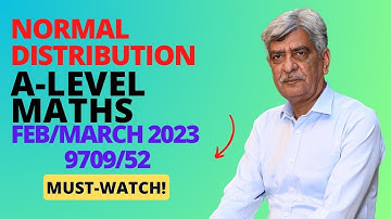 A-Level Maths- NORMAL DISTRIBUTION 9709/52 FEB/MARCH 2023 Q#6 Solution | Ultimate Guide (Part 1)