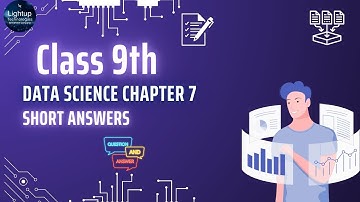 CBSE Class 9 Data Science | Chapter 7 Organizing and Gathering Data | Short Questions & Answers