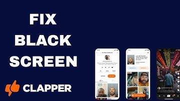 How To Fix And Solve Black Screen On Clapper App | Easy Fix