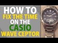 How to fix wrong time on Casio wave ceptor watch - YouTube