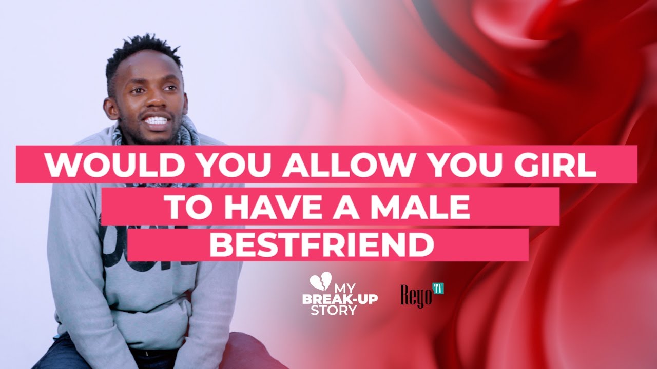Would You Allow Your Girl To Have A Male Bestfriend 🤔 Break Up Quiz My Break Up Story Youtube