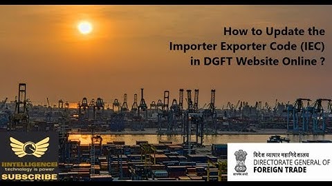 How to Update Importer Exporter Code (IEC) in DGFT Website Online