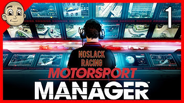 Motorsport Manager - Ep. 1 - Creating NoSlack Racing - Motorsport Manager Let