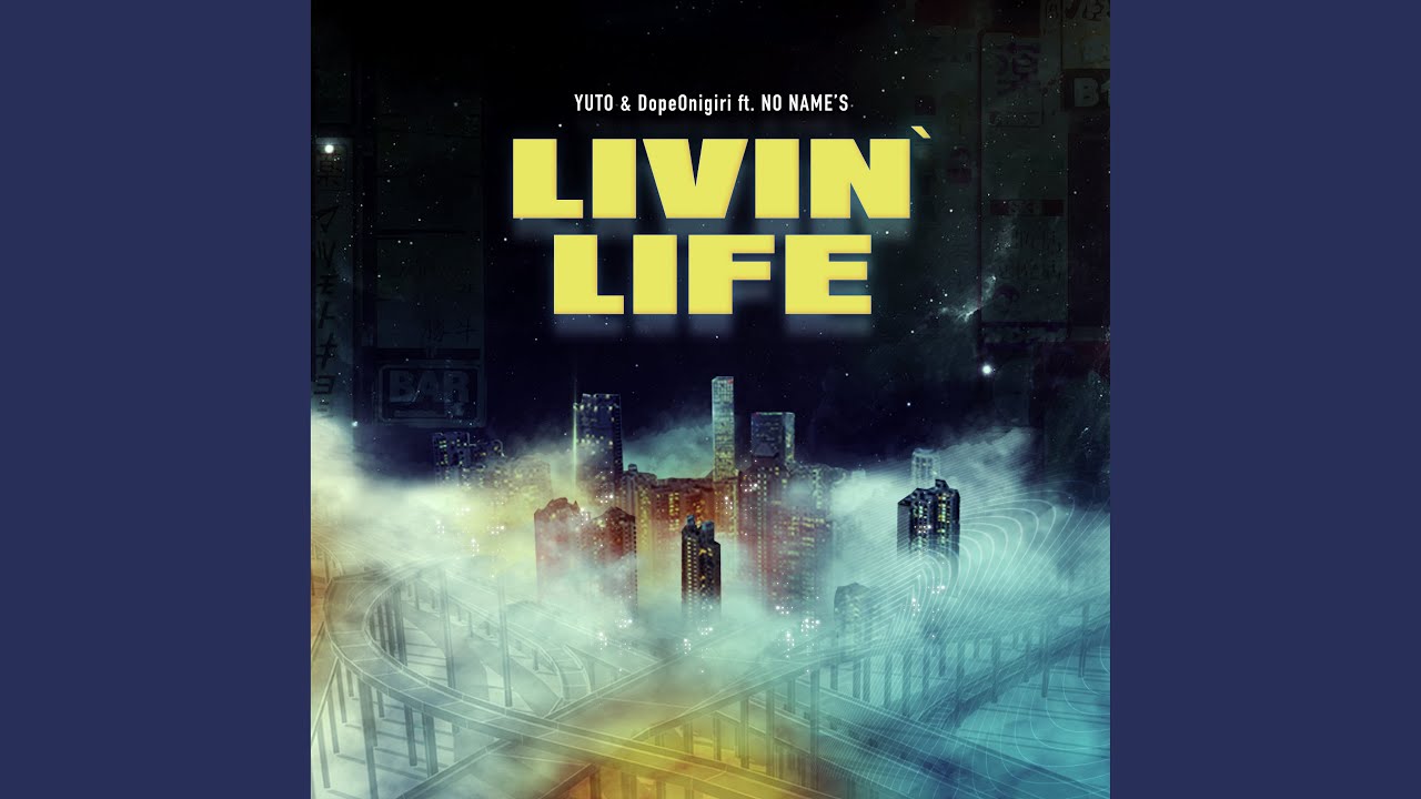 Livin' Life (feat. NO NAME'S) - YouTube