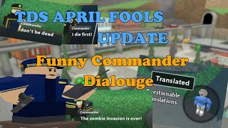 TDS APRIL FOOLS UPDATE, Funny Commander Dialogue || Tower Defense Simulator