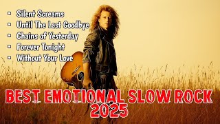 Best Emotional Slow Rock 80s 90s Playlist 2025 Silent Screams