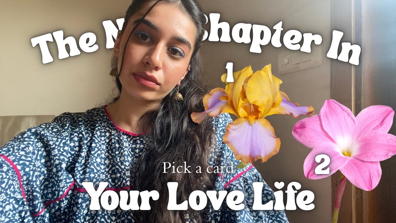 Pick a card The Next Chapter In Your Love Life (Timeless Love Tarot ...