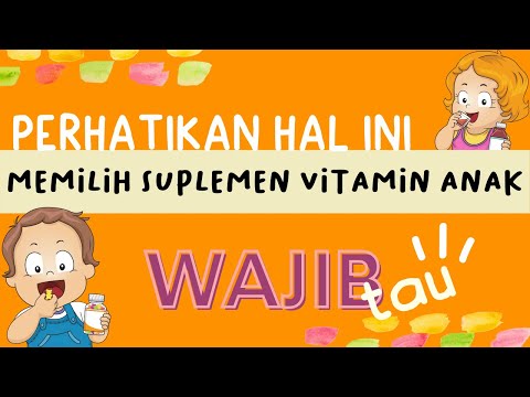 Video: Bagaimana Memilih Vitamin Anak-anak