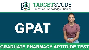 GPAT - Graduate Pharmacy Aptitude Test | What is GPAT? | Syllabus | Pattern | Fee