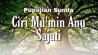 Ciri na mu'min anu sajati | Pupujian Sunda