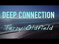 Deep connection  terry oldfield