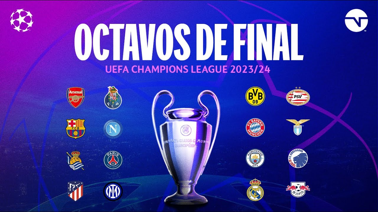 ¡EL SORTEO DE LOS OCTAVOS DE FINAL DE LA UEFA CHAMPIONS LEAGUE ...