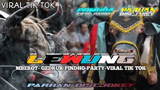 DJ LEWUNG MBEROT || STYLE GEDRUK PINDHO x VELOCITY || PARHAN DISJOKEY OFFICIAL 