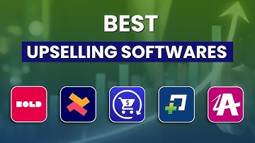 5 Best Upselling Software to Boost Your Sales in 2025!