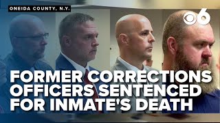 Former corrections officers sentenced in inmate's death
