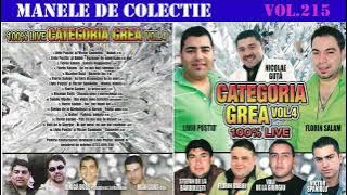 215 - Manele vechi de colectie - Categoria grea vol.4 100% LIVE (2007) [Varianta CD]