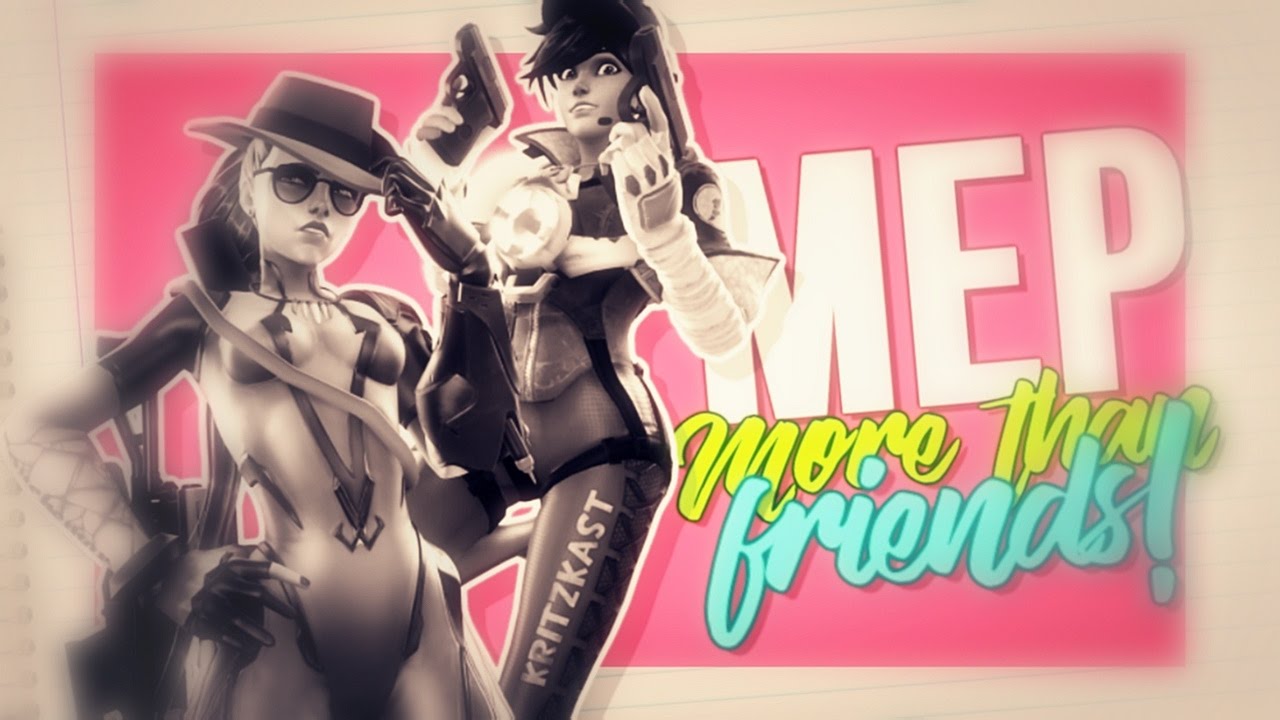 More than friends! - OVERWATCH Pairings MEP