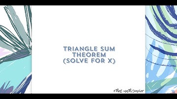 Triangle Sum Theorem (solve for x)