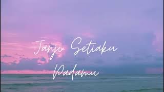 Janji setiaku padamu