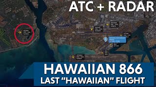 Last Hawaiian Airlines "Hawaiian" Call Sign - Arrival at HNL - with ATC + RADAR