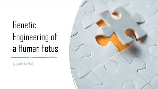 CAR Time - Genetic Engineering of a Human Fetus