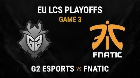 FNC vs G2 Highlights Game 3 - EU LCS Spring Playoffs 2017