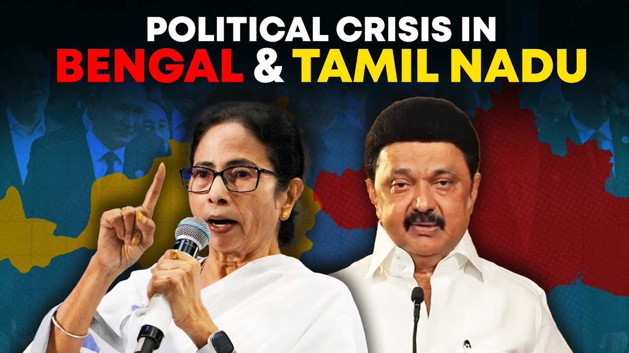 Political Crisis in Bengal & Tamil Nadu Explained | 