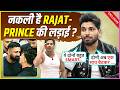 Prince Narula &amp; Rajat Dalal's Fight Is A Publicity Stunt ? Shiv Thakare Reveals