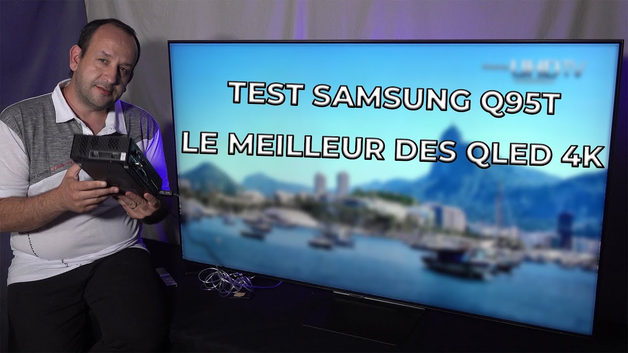 TEST DU SAMSUNG Q95T : LE PLUS PERFORMANT DES QLED 4K - YouTube