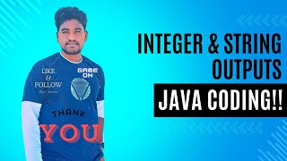 Java Essentials: Mastering Integer & String Outputs - Easy Tutorial!