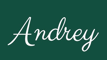 Learn how to Write the Name Andrey Signature Style in Cursive Writing