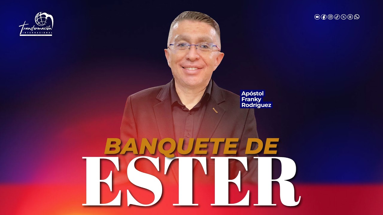Banquete de Ester | Apóstol Franky Rodríguez