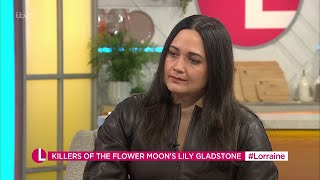 Lily Gladstone (Killers Of The Flower Moon Actress) On Lorraine [29.01.2024]