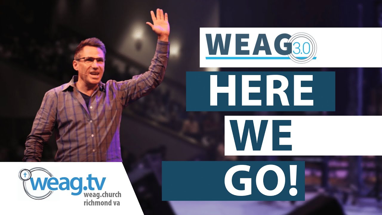 WEAG 3.0 Here We GO!