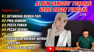 album dangdut pilihan || full musik orgen tunggal || cover farhana ay || @FARHANAAY