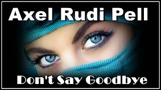 Axel Rudi Pell - Don't Say Goodbye (Extended Version)