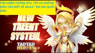 TapTap Heroes - Tiêu điểm tướng (p1): Skuld - Em gái quốc dân - Tất tần tật về Skuld