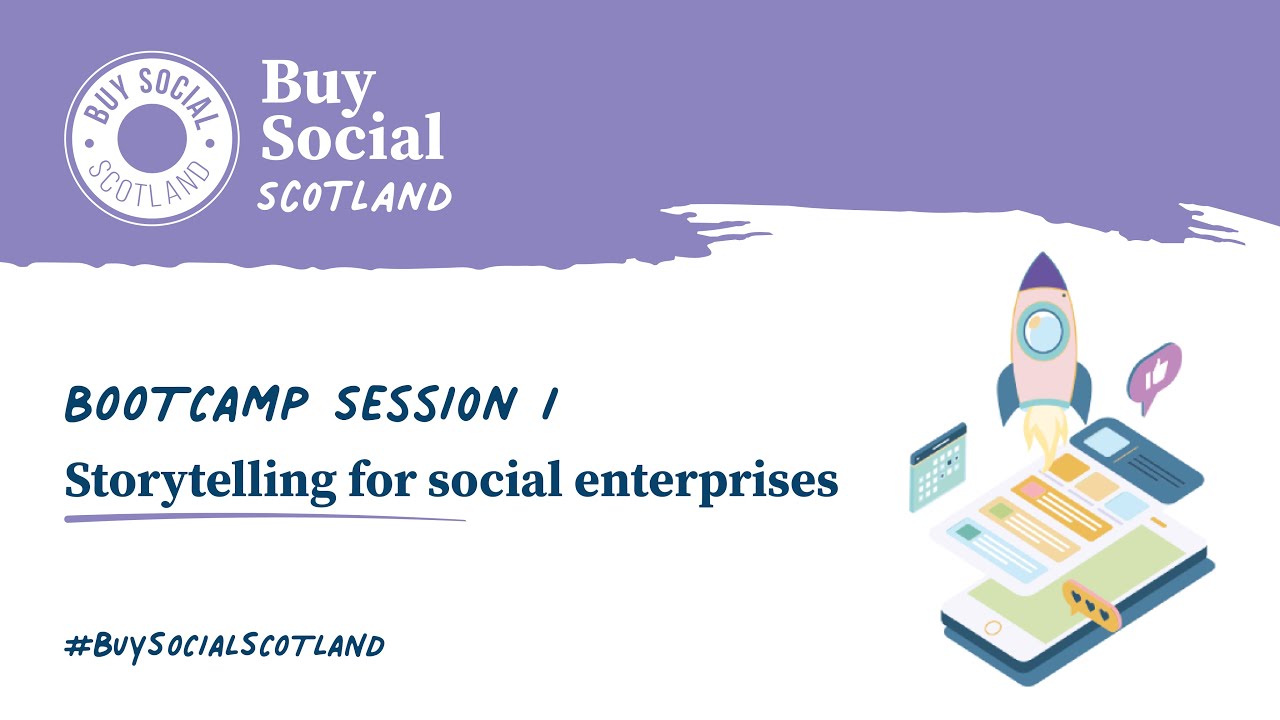 Bootcamp Session 1: Storytelling for Social Enterprises - YouTube