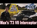 10 wild facts about maxs 73 v8 interceptor  mad max