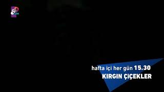 Kırgın Çiçekler - Hafta Içi Hergün A2De