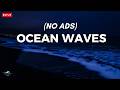Ocean Waves For Deep Sleep Ocean Sounds For Full Night Rest With A Dark Screen And Rolling Waves 