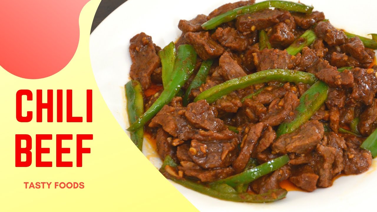 Chili Beef | Chinese Beef Chili Recipe | Tasty Foods - YouTube