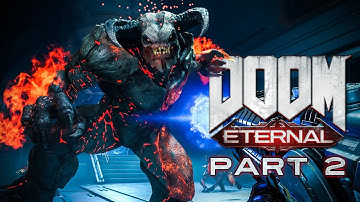 DOOM Eternal - GAMEPLAY WALKTHROUGH - PART 2