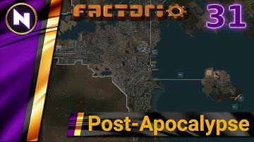 Factorio Post Apocalypse #31 GEARING FOR WAR